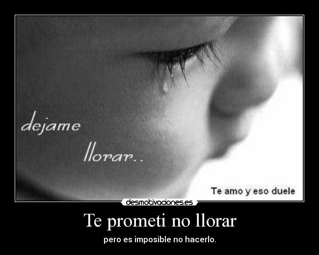 Te prometi no llorar - 
