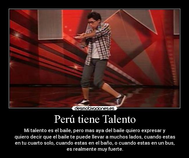 carteles peru tiene talento dance danza evans pipo desmotivaciones