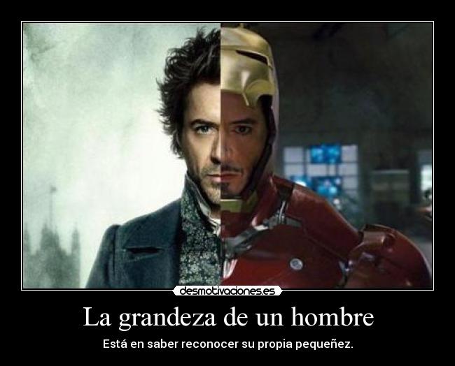 carteles grandeza hombre robert downey junior desmotivaciones