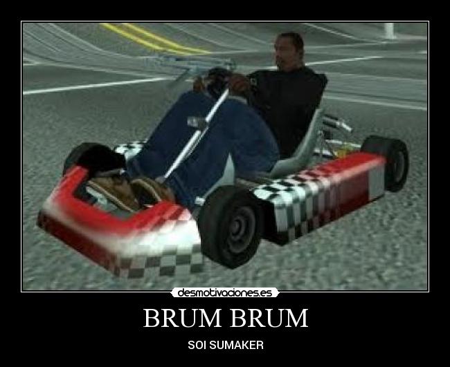 BRUM BRUM - SOI SUMAKER