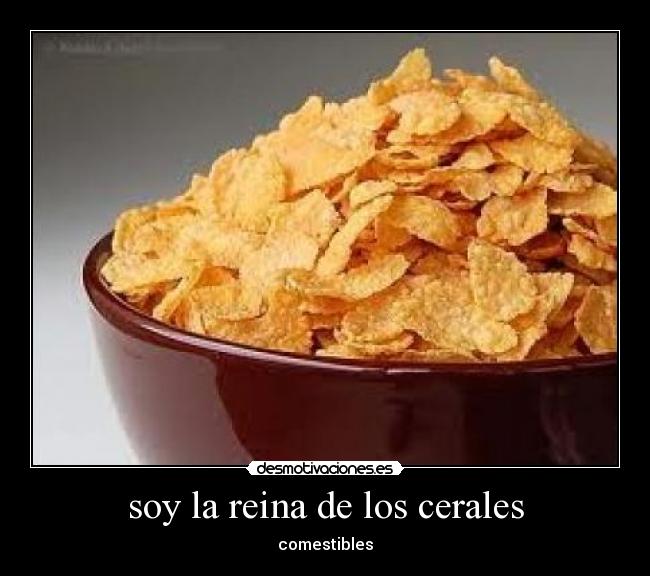 soy la reina de los cerales - comestibles