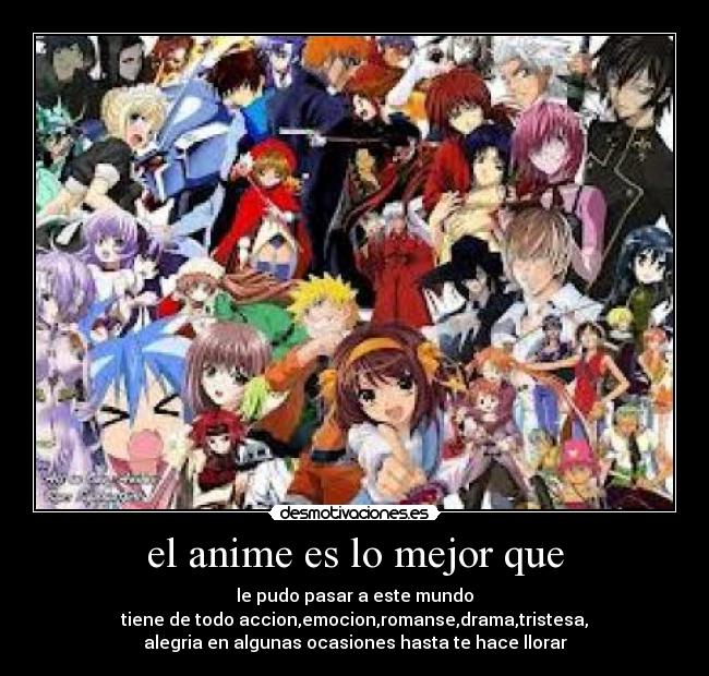 el anime es lo mejor que -