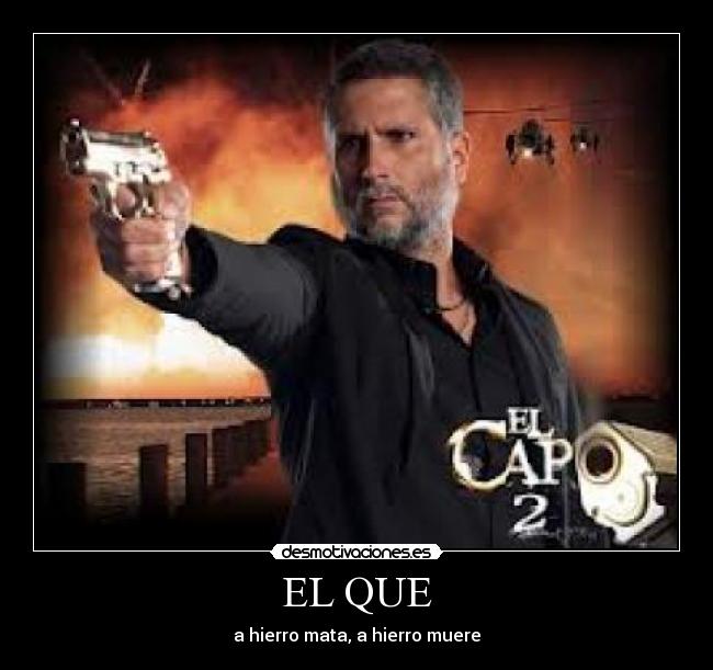 EL QUE -