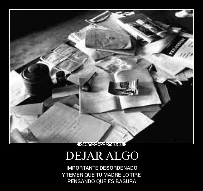 DEJAR ALGO -