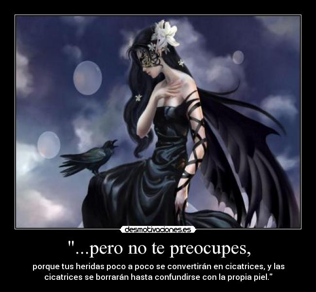 ...pero no te preocupes, -