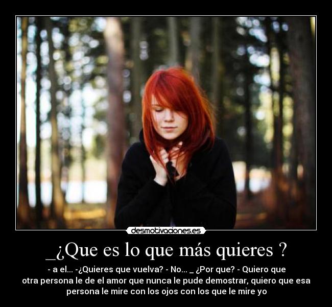 _¿Que es lo que más quieres ? - 