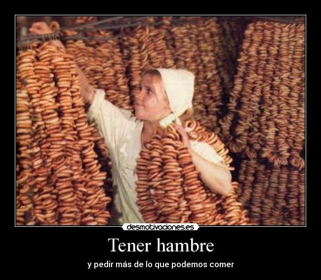 Tener hambre -