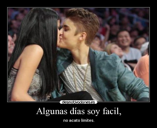 Algunas días soy facil, - 