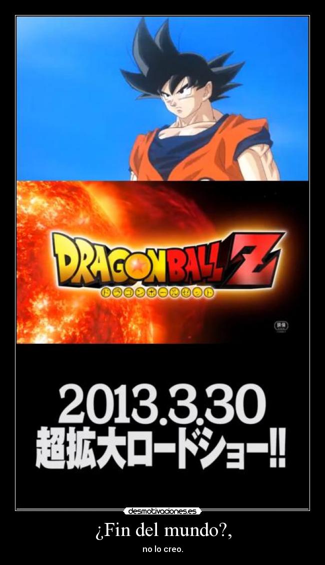 ¿Fin del mundo?, - no lo creo.