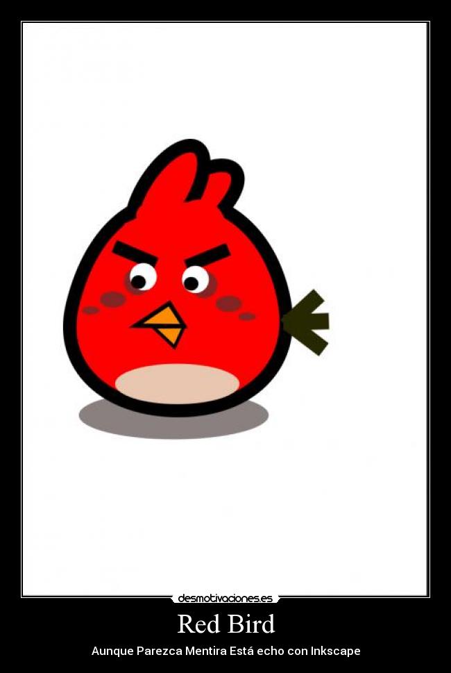 Red Bird - Aunque Parezca Mentira Está echo con Inkscape
