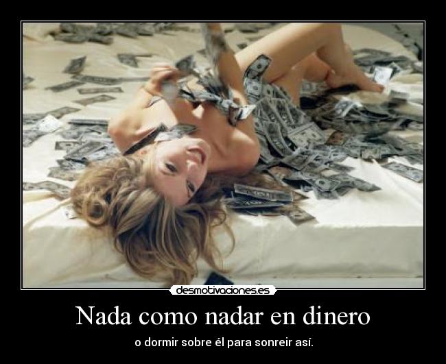 Nada como nadar en dinero -