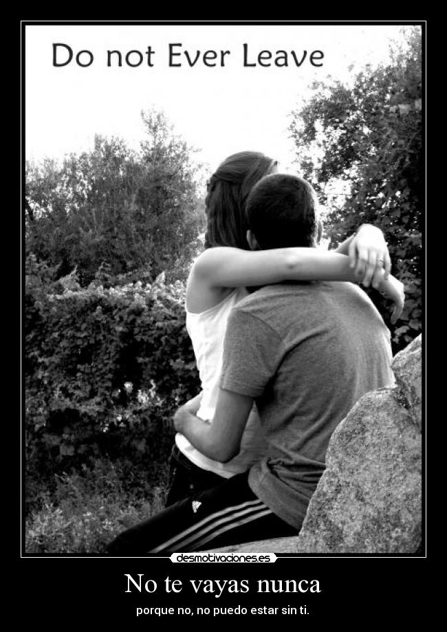 No te vayas nunca - 
