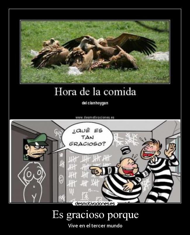 Es gracioso porque - Vive en el tercer mundo