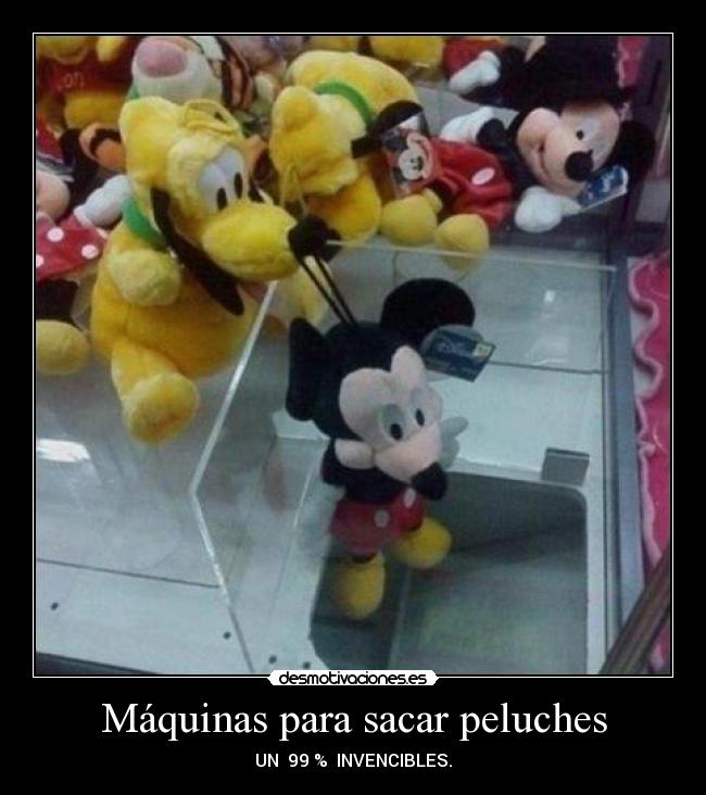 Máquinas para sacar peluches - UN 99 % INVENCIBLES.
