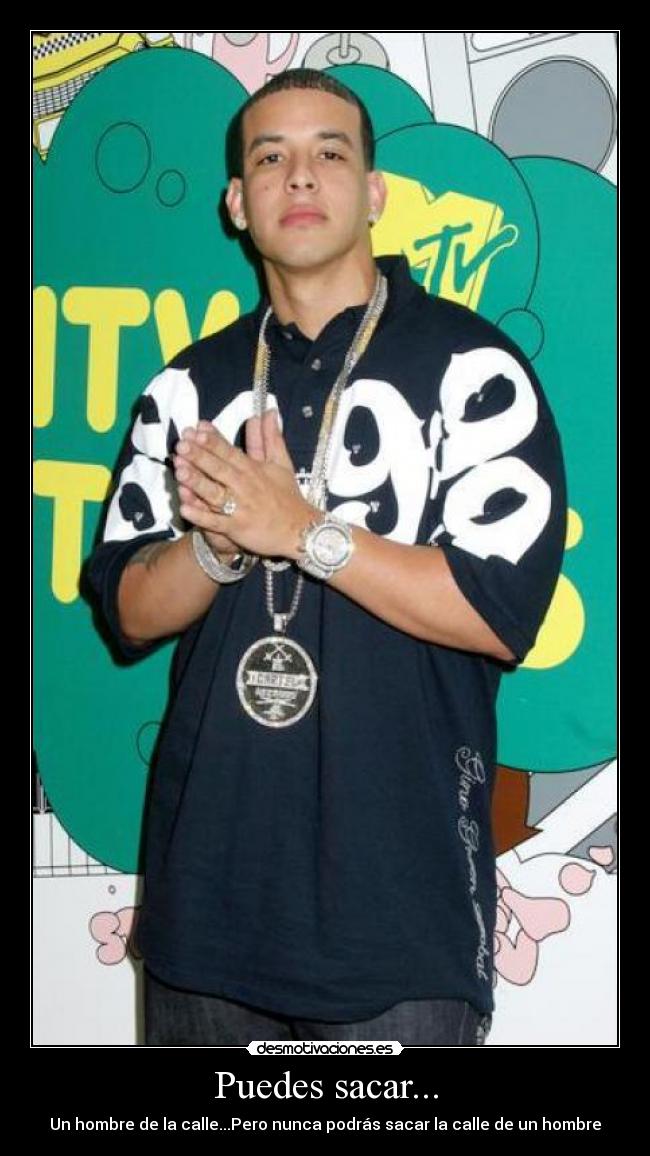 Puedes sacar... - Un hombre de la calle...Pero nunca podrás sacar la calle de un hombre