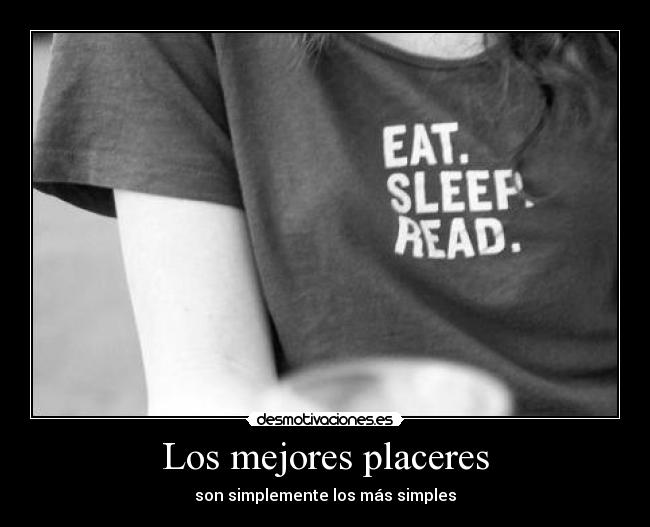 carteles comer dormir leer placeres vida eat sleep read rolling the deep download desmotivaciones