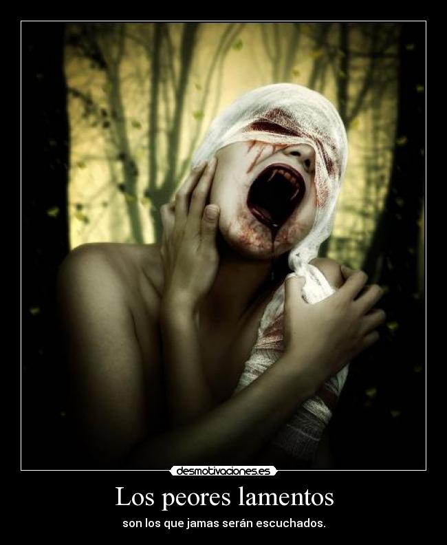 Los peores lamentos - 