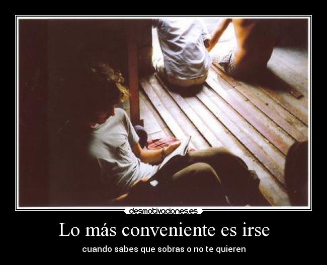 Lo más conveniente es irse -