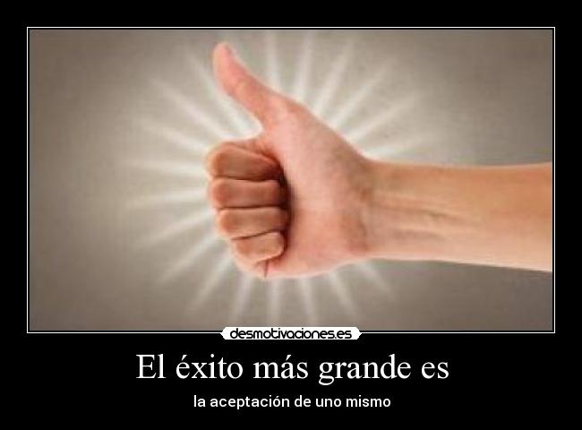 El éxito más grande es -