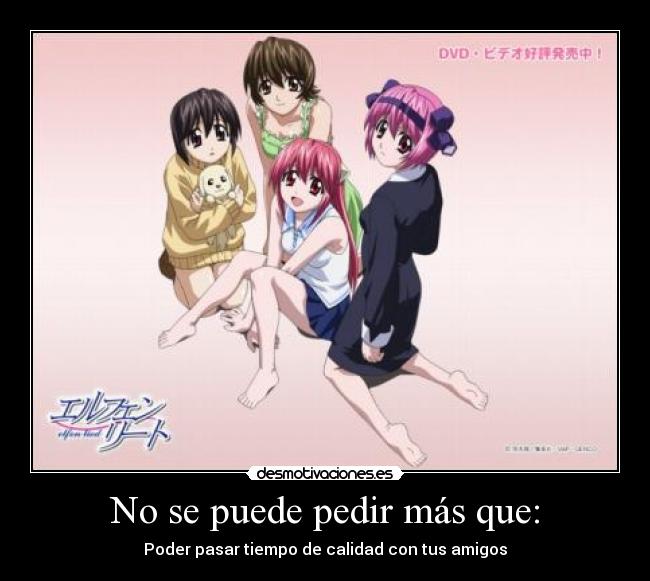 No se puede pedir más que: -