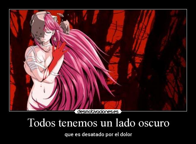 Todos tenemos un lado oscuro - que es desatado por el dolor