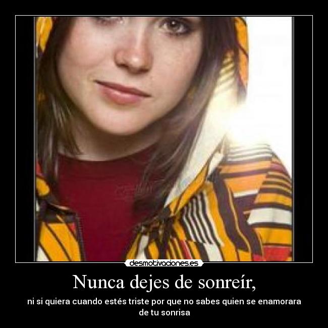 Nunca dejes de sonreír, -