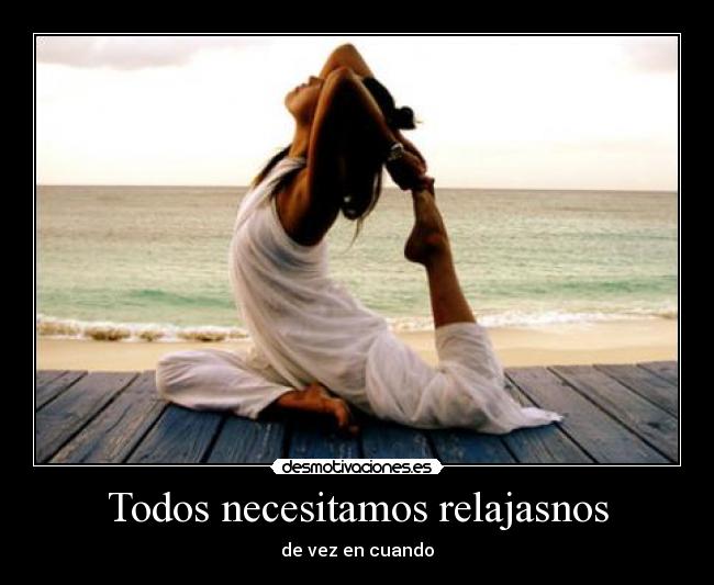 Todos necesitamos relajasnos - 