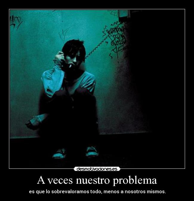 A veces nuestro problema - 