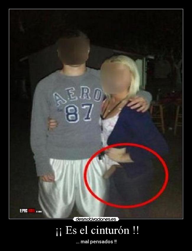 ¡¡ Es el cinturón !! -