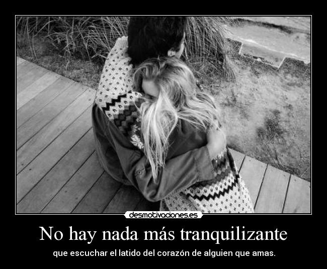 No hay nada más tranquilizante -