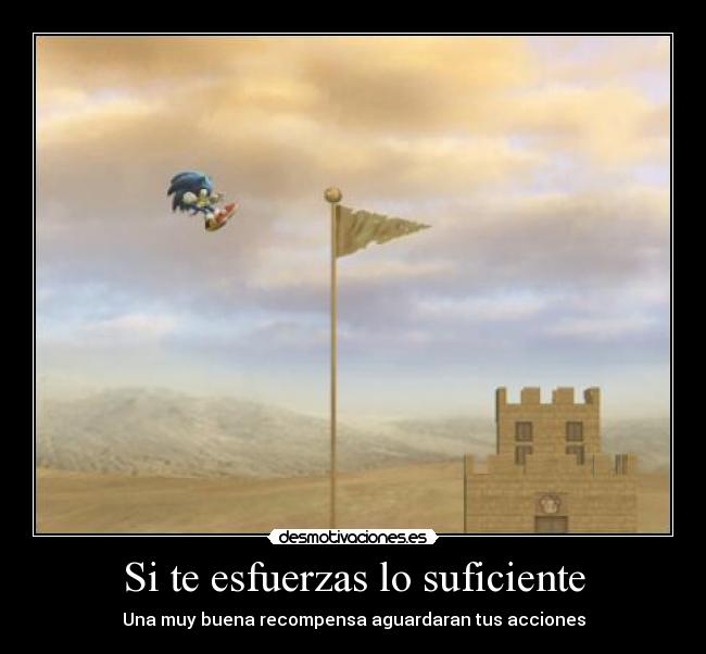Si te esfuerzas lo suficiente -