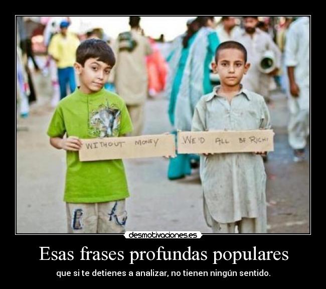 Esas frases profundas populares - 