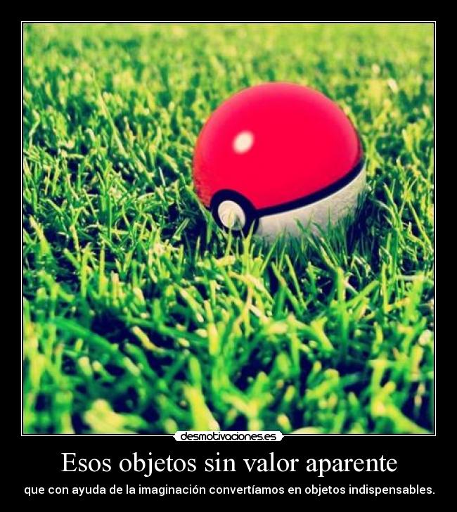 Esos objetos sin valor aparente -
