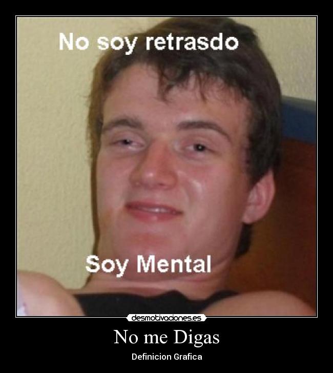 No me Digas - Definicion Grafica
