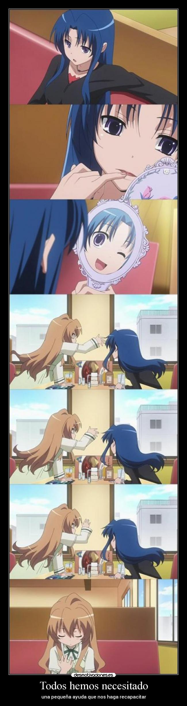 Todos hemos necesitado - una pequeña ayuda que nos haga recapacitar