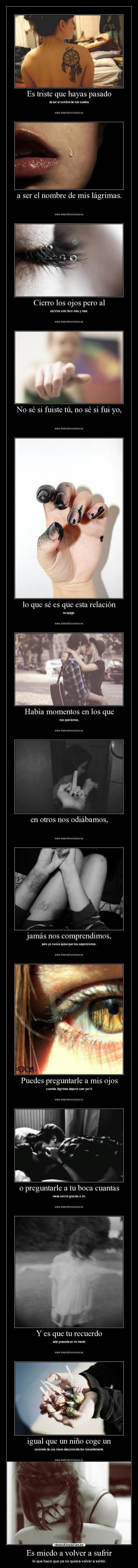 Es miedo a volver a sufrir -