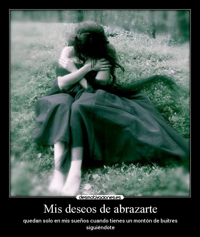 Mis deseos de abrazarte -