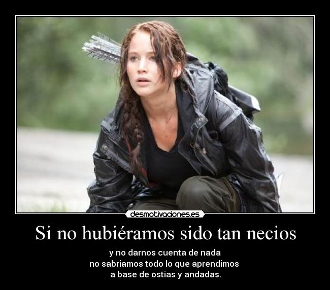 Si no hubiéramos sido tan necios -