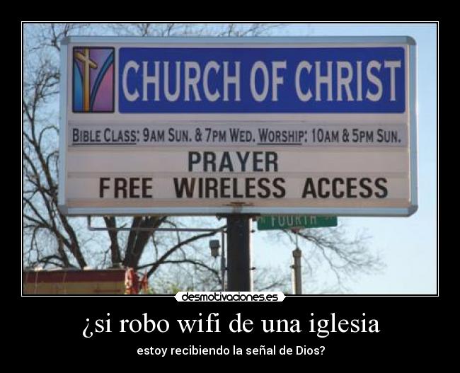 ¿si robo wifi de una iglesia - estoy recibiendo la señal de Dios?