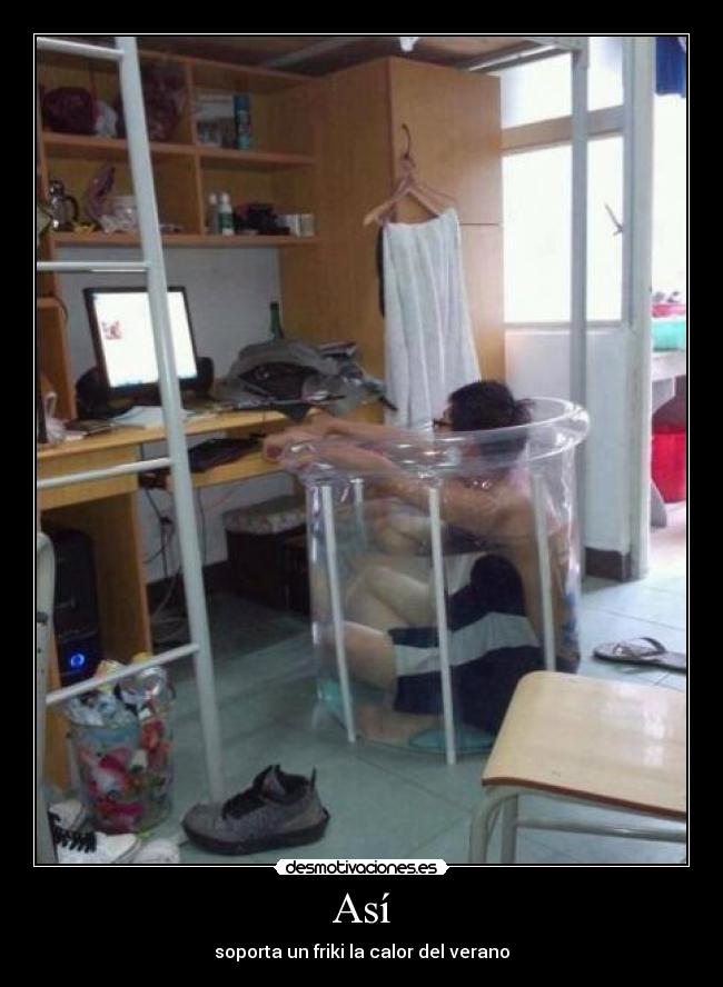 Así - soporta un friki la calor del verano