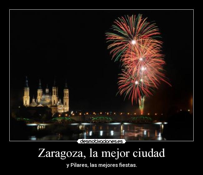 Zaragoza, la mejor ciudad -