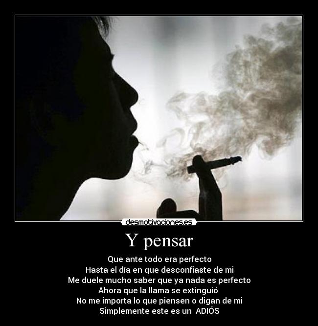 Y pensar -