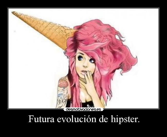 Futura evolución de hipster. - 