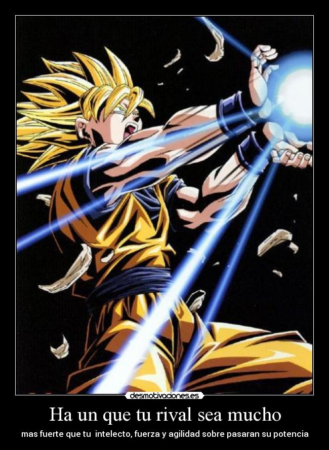 Ha un que tu rival sea mucho - 