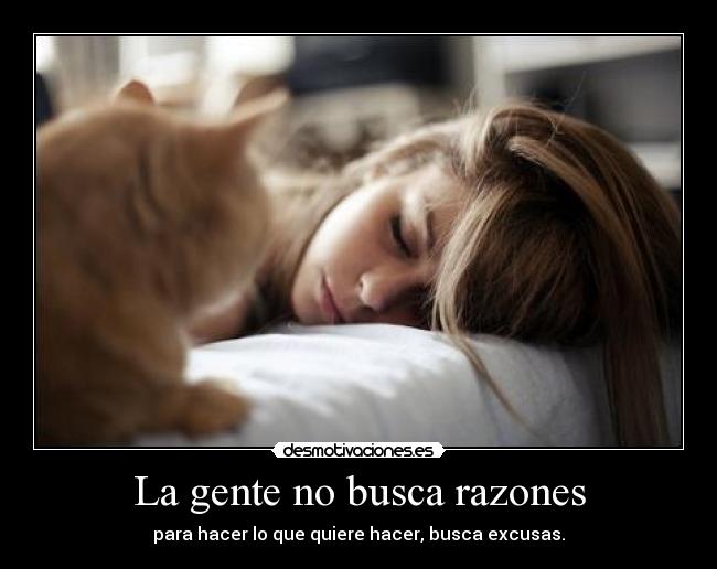 La gente no busca razones - 