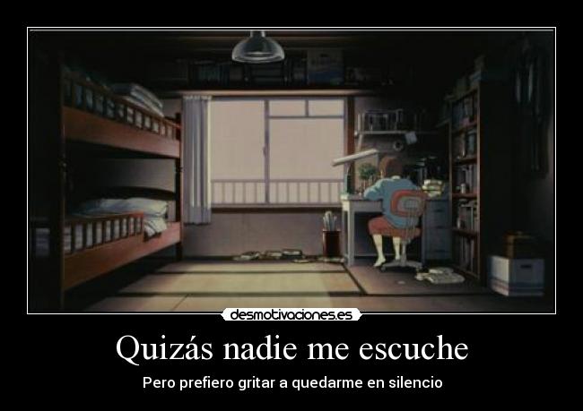 Quizás nadie me escuche -