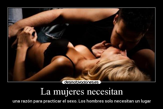 La mujeres necesitan -