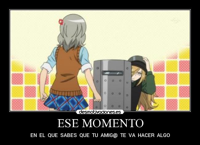 ESE MOMENTO -