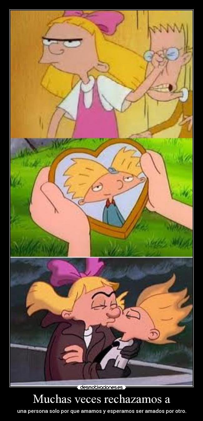 Muchas veces rechazamos a - 