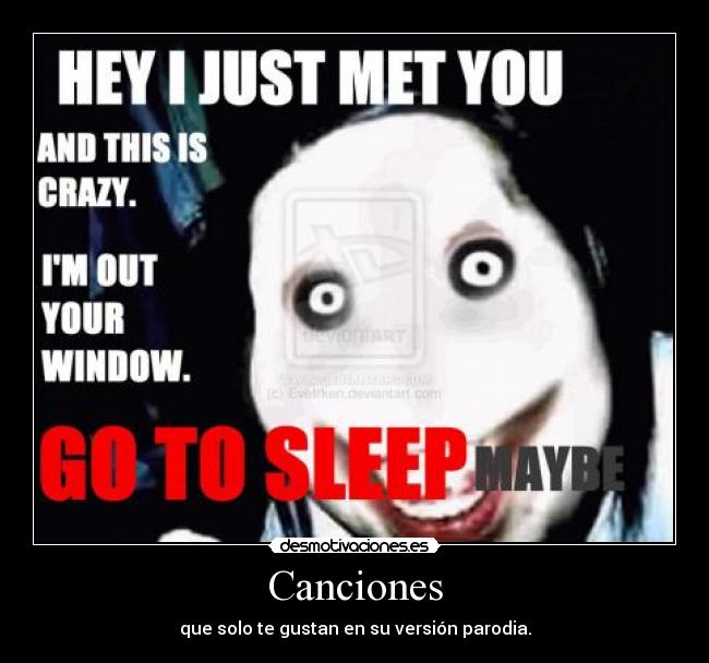 Canciones - que solo te gustan en su versión parodia.